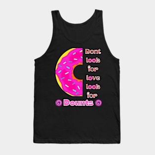 Don’t Look For Love Look For Donuts Tank Top